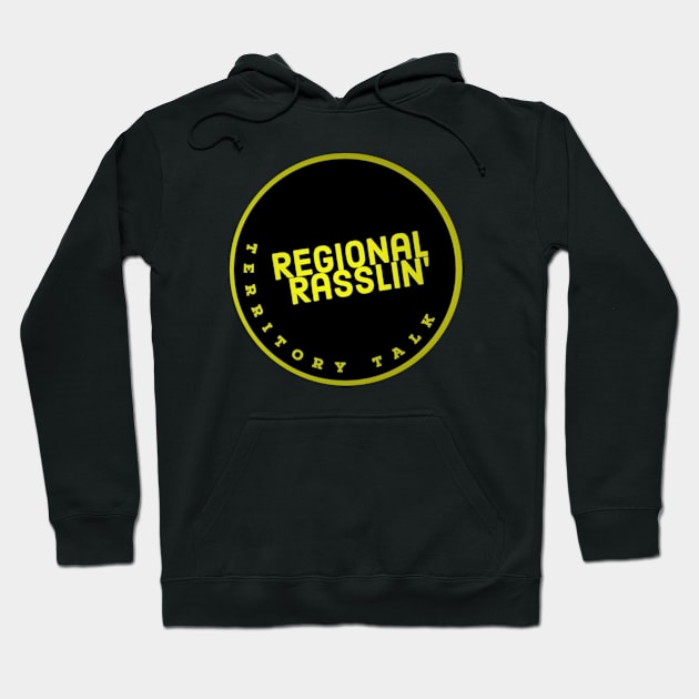 Regional Rasslin' Podcast Hoodie by WrestleCopia.com